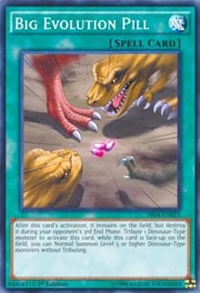 Big Evolution Pill: Structure Deck: Dinosmasher's Fury