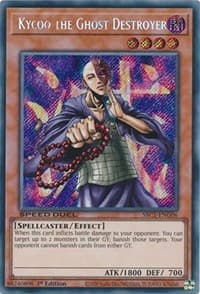 Kycoo the Ghost Destroyer (Secret Rare): Speed Duel: Streets of Battle City