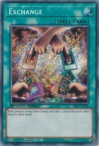 Exchange (Secret Rare): Speed Duel: Streets of Battle City